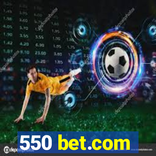 550 bet.com