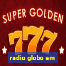 radio globo am