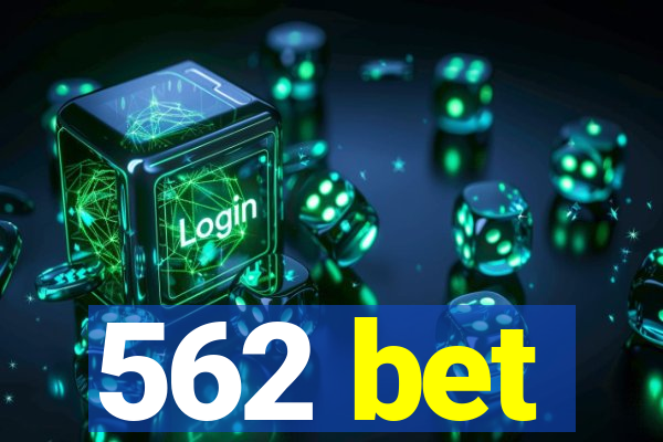 562 bet