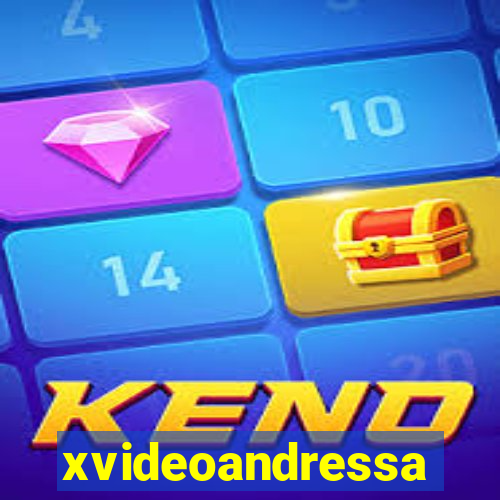 xvideoandressa