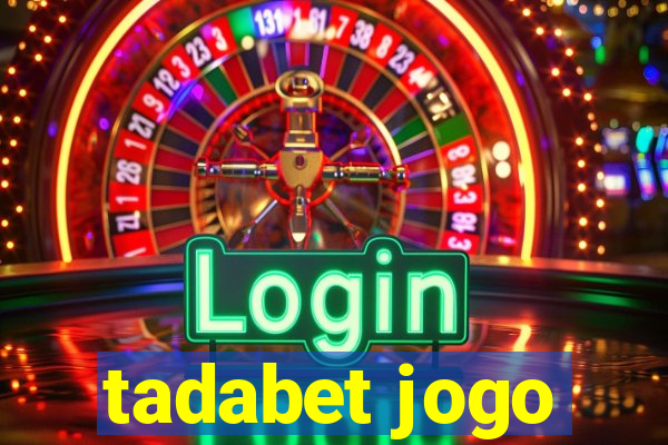 tadabet jogo