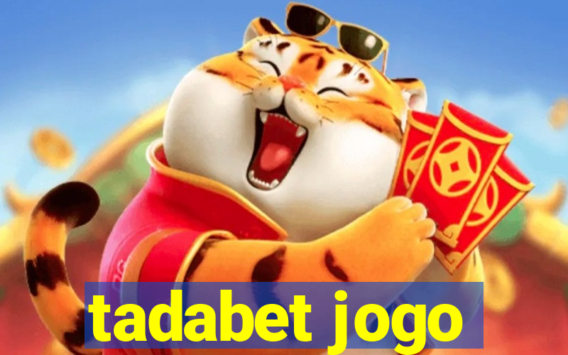 tadabet jogo