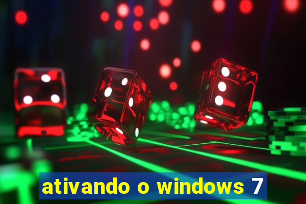 ativando o windows 7