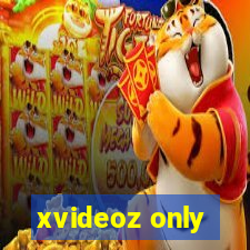 xvideoz only