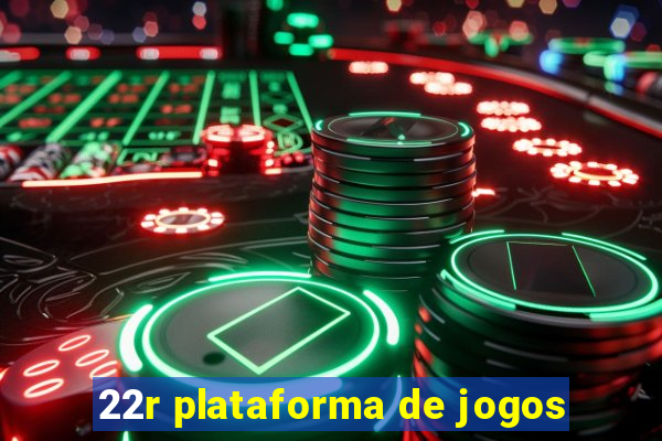 22r plataforma de jogos