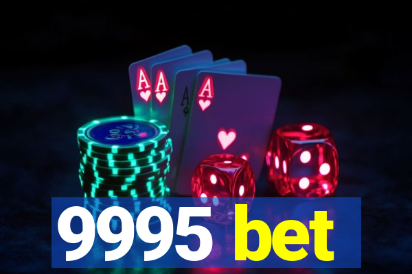 9995 bet