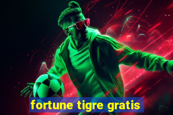 fortune tigre gratis