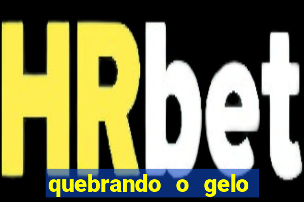 quebrando o gelo pdf download