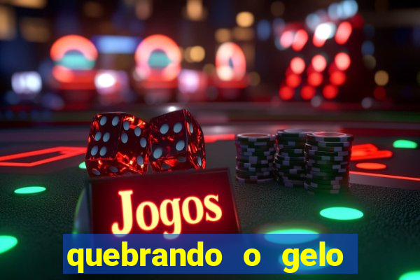 quebrando o gelo pdf download