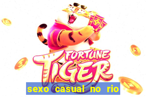 sexo casual no rio de janeiro