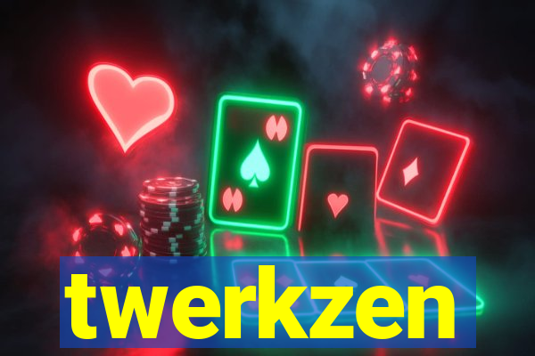 twerkzen