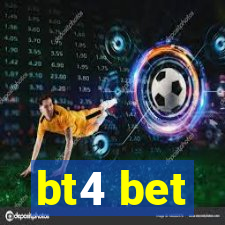 bt4 bet