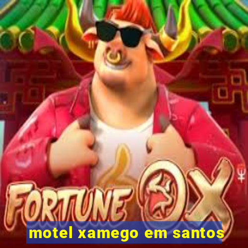 motel xamego em santos