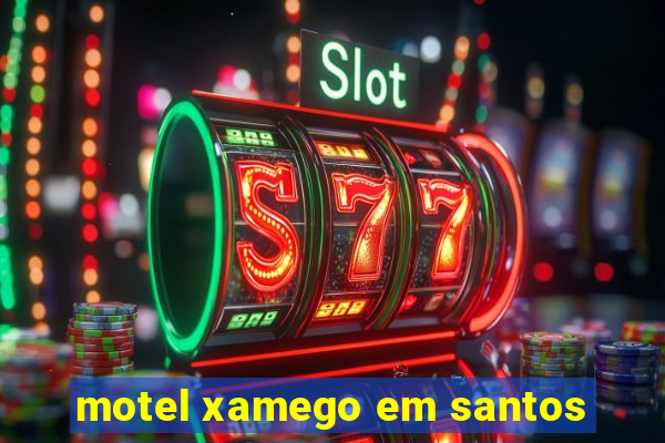 motel xamego em santos