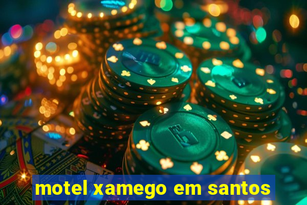 motel xamego em santos