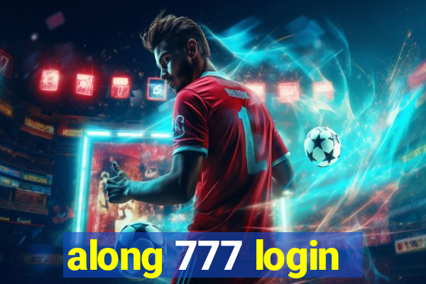 along 777 login