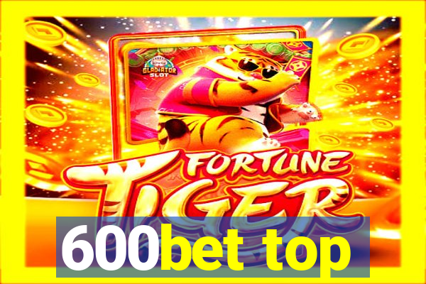 600bet top