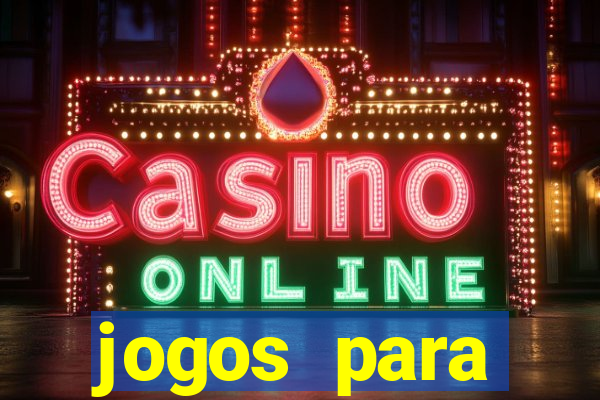 jogos para trabalhar regras e limites