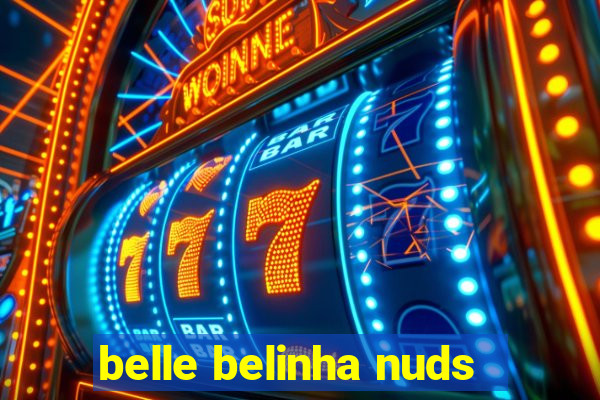 belle belinha nuds