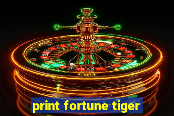 print fortune tiger