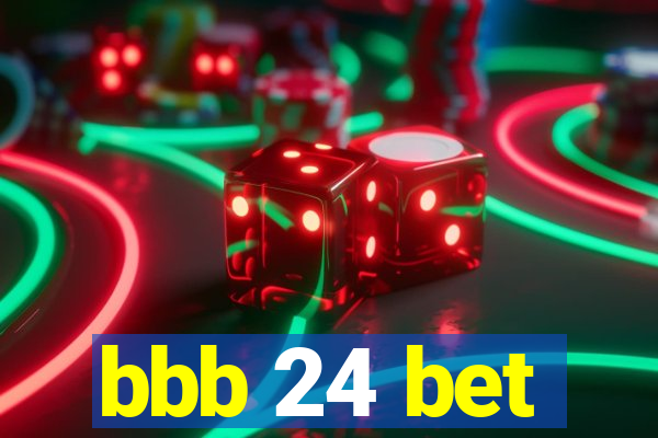 bbb 24 bet