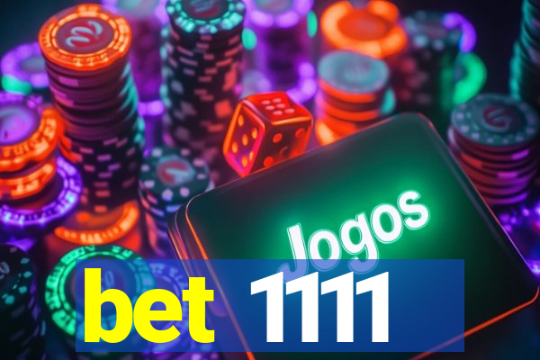 bet 1111