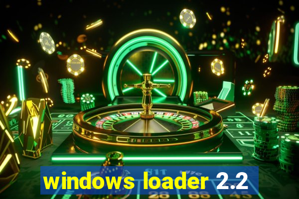 windows loader 2.2