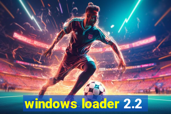 windows loader 2.2