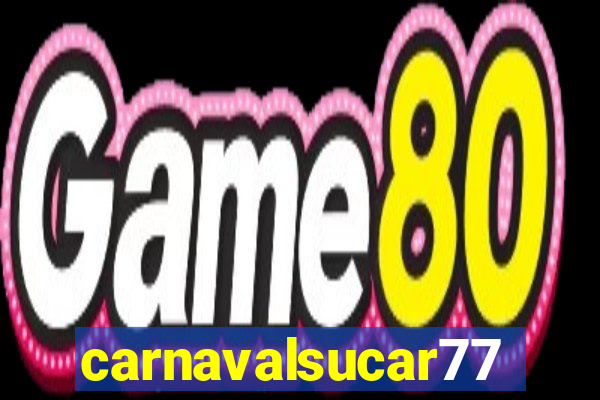 carnavalsucar777