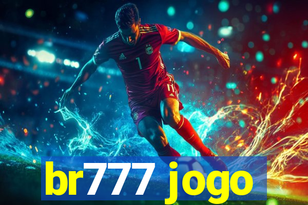 br777 jogo