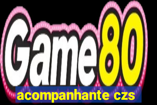 acompanhante czs