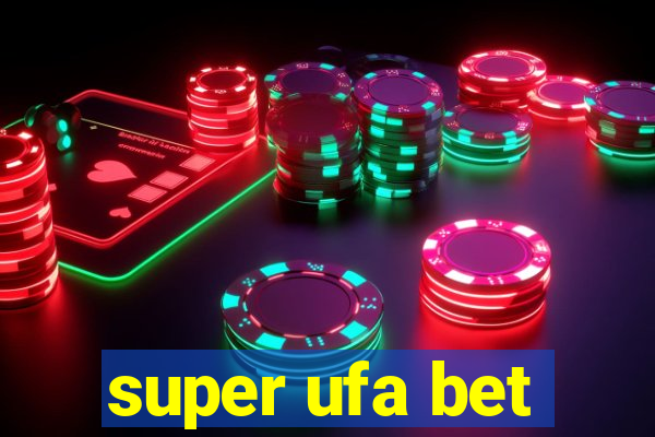 super ufa bet