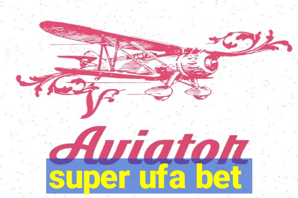 super ufa bet