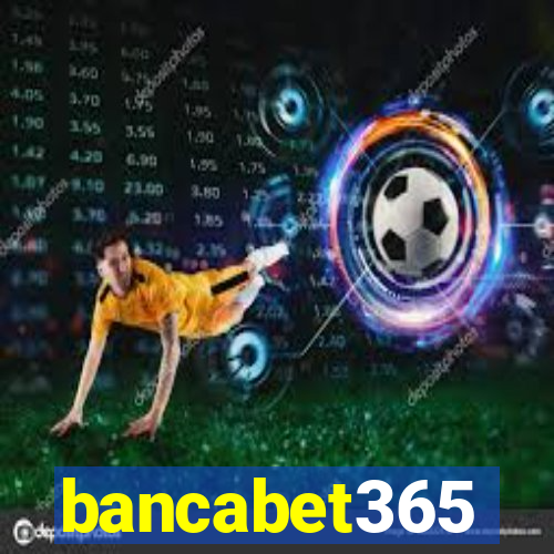 bancabet365