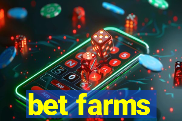 bet farms