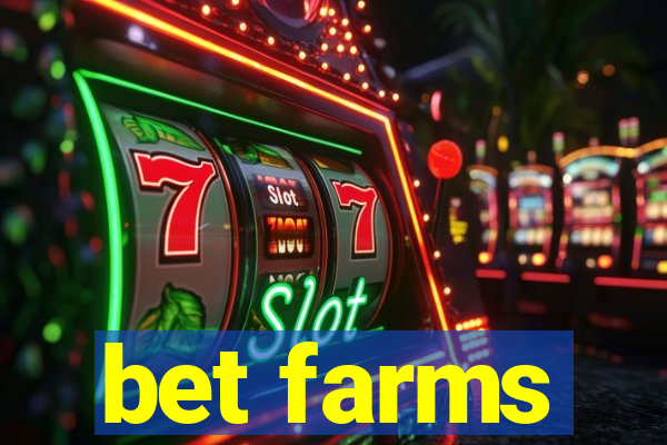 bet farms