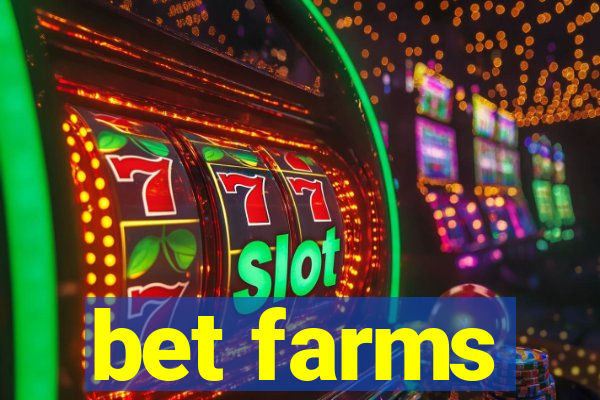 bet farms