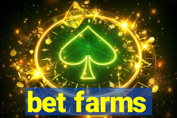 bet farms