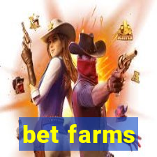 bet farms