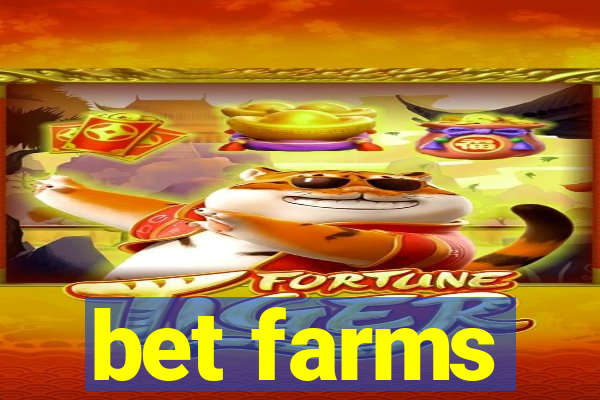 bet farms