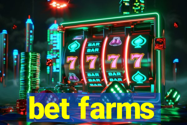 bet farms