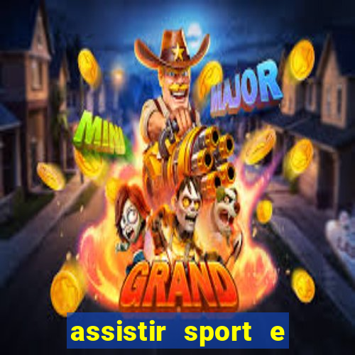 assistir sport e ponte preta