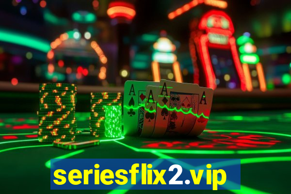 seriesflix2.vip