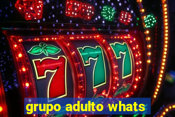 grupo adulto whats