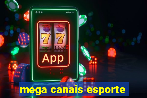 mega canais esporte