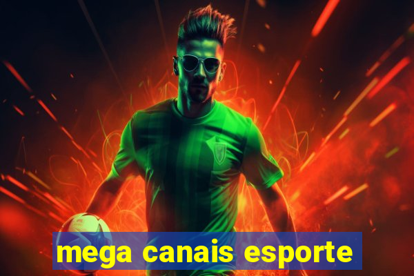 mega canais esporte