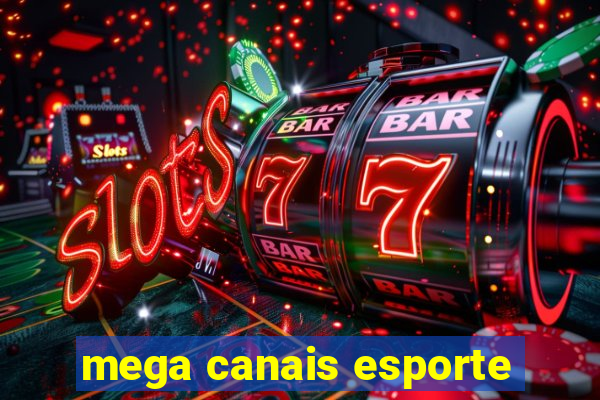 mega canais esporte