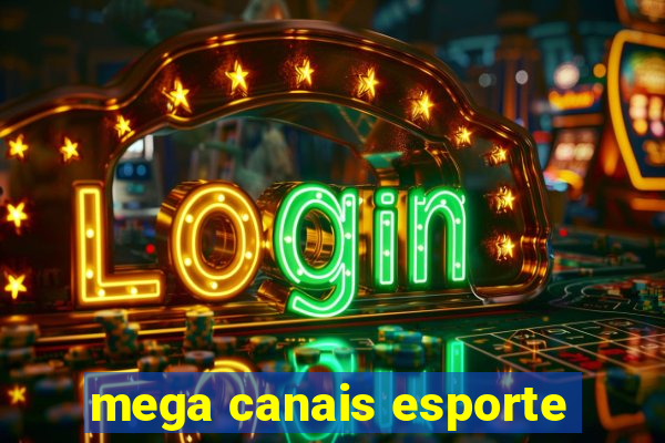 mega canais esporte