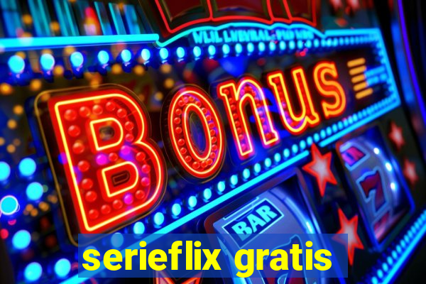 serieflix gratis