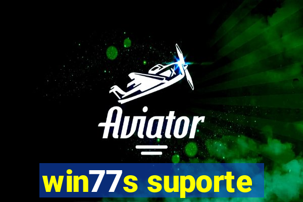 win77s suporte